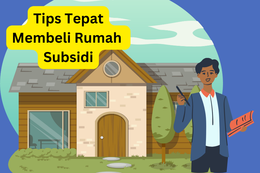 cara-tepat-memilih-rumah-subsidi-di-indonesia